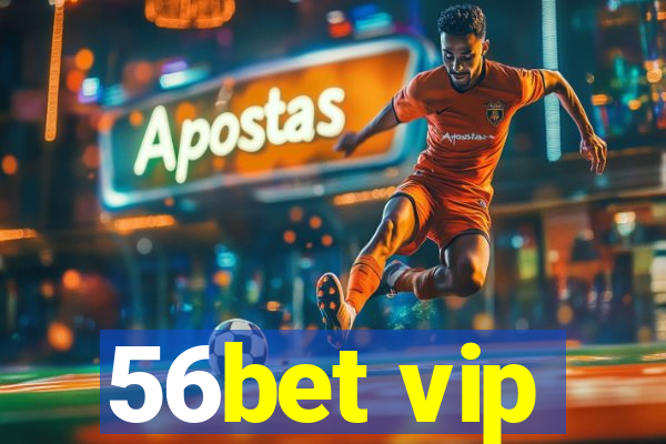 56bet vip