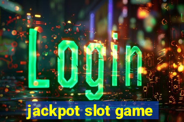 jackpot slot game