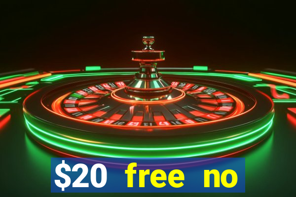 $20 free no deposit casino