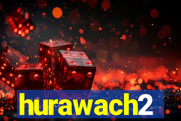 hurawach2