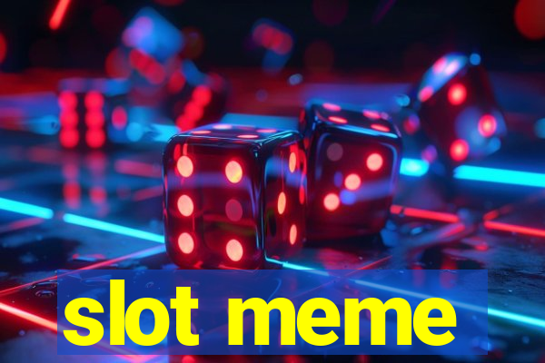 slot meme