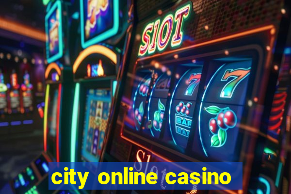 city online casino