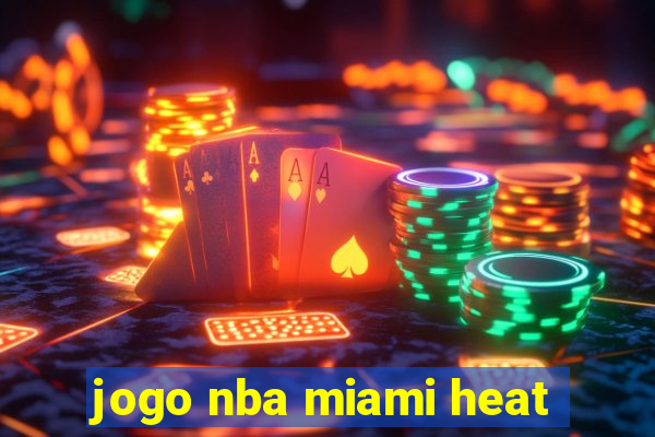 jogo nba miami heat