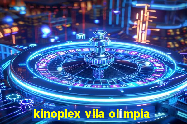 kinoplex vila olímpia