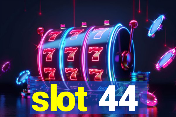 slot 44