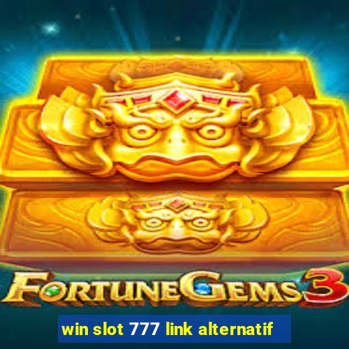 win slot 777 link alternatif