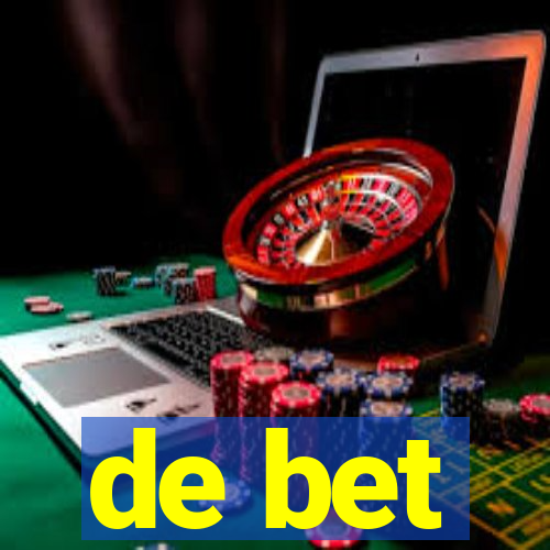 de bet