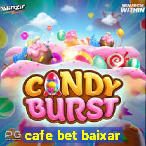 cafe bet baixar