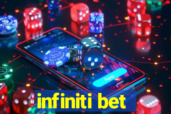 infiniti bet