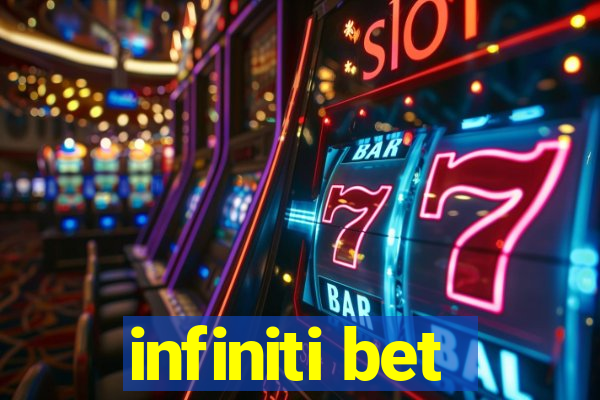 infiniti bet