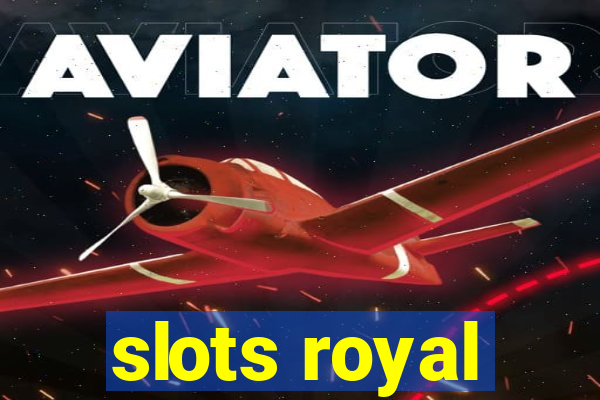 slots royal