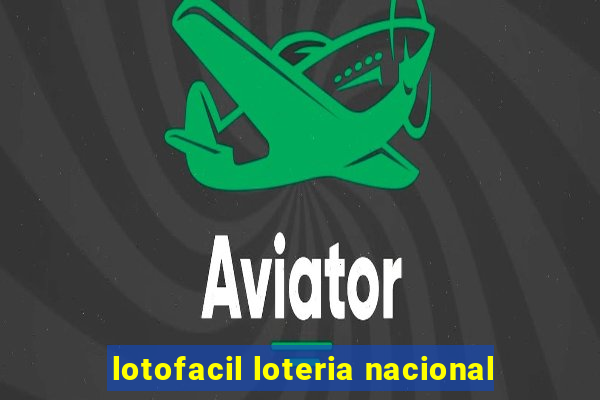 lotofacil loteria nacional