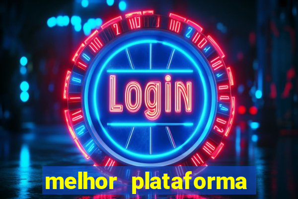 melhor plataforma de apostas