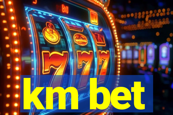 km bet