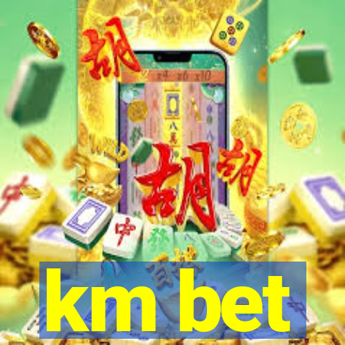 km bet