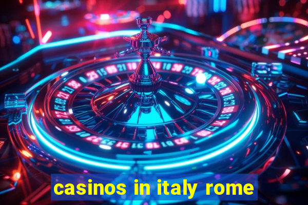 casinos in italy rome