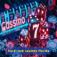 hard rock casinos florida