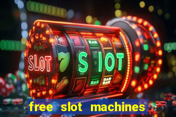 free slot machines no downloads