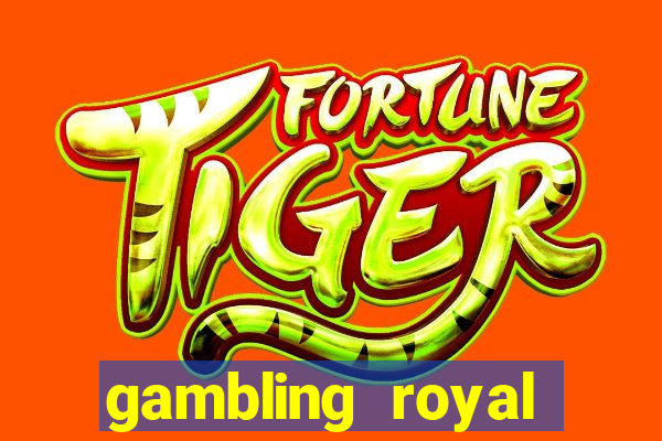 gambling royal palace casino