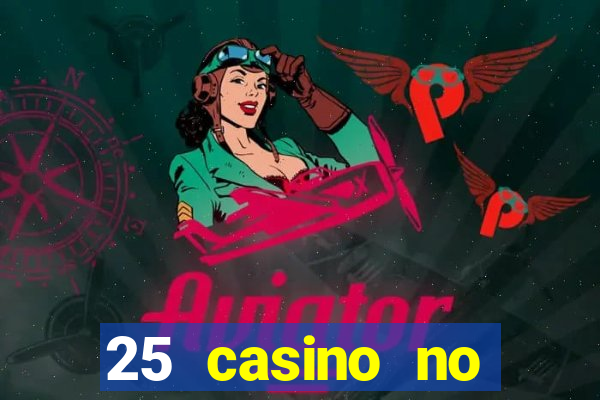 25 casino no deposit bonus