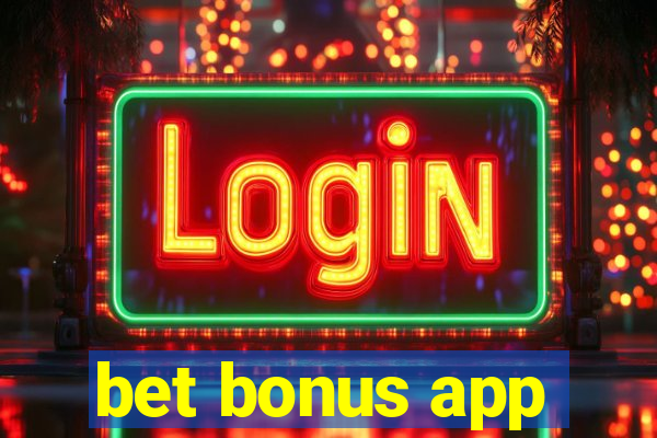 bet bonus app