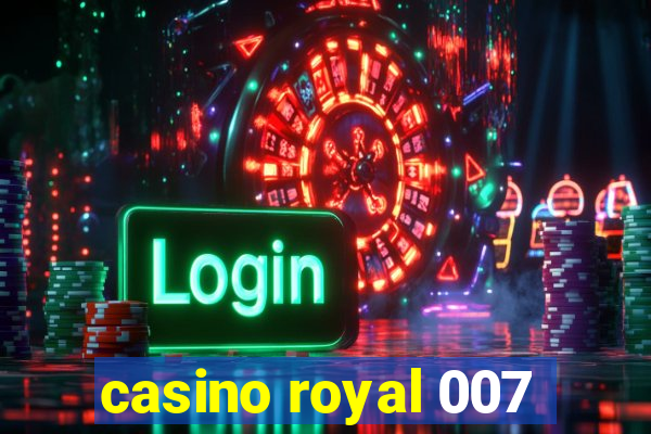 casino royal 007