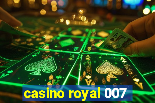 casino royal 007