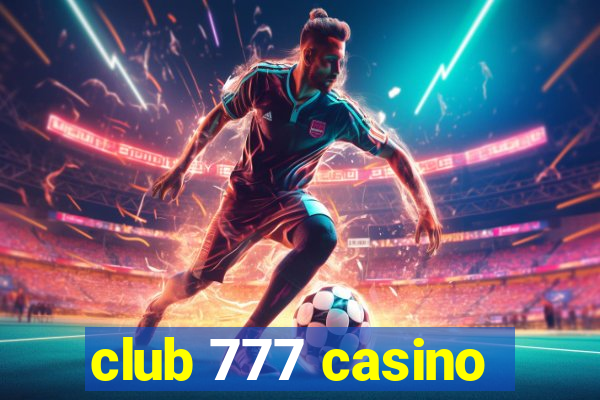 club 777 casino