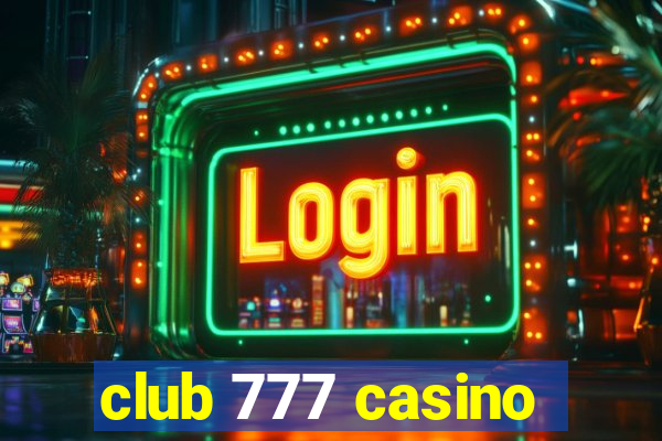 club 777 casino