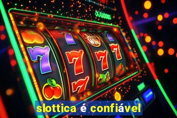 slottica é confiável