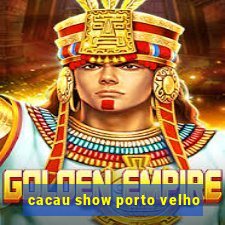 cacau show porto velho