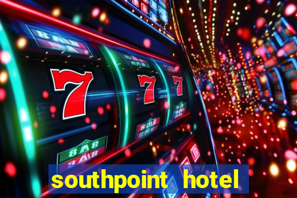 southpoint hotel and casino las vegas nevada