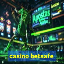 casino betsafe