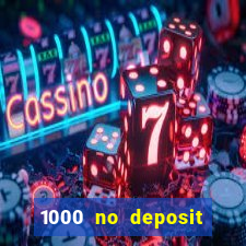 1000 no deposit bonus casino 2019