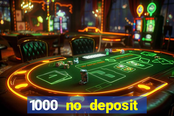 1000 no deposit bonus casino 2019