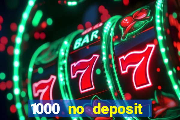 1000 no deposit bonus casino 2019