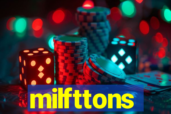 milfttons