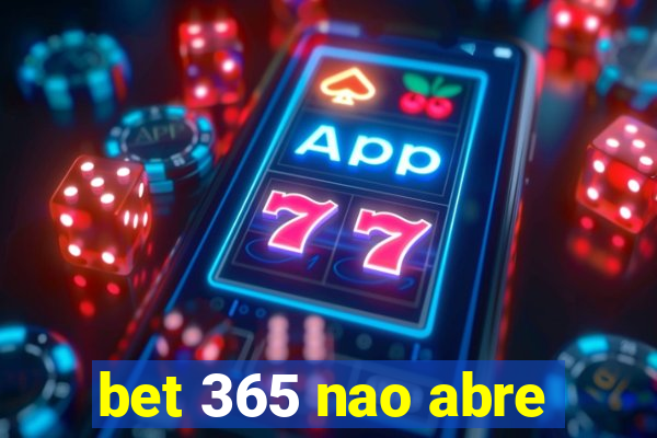 bet 365 nao abre