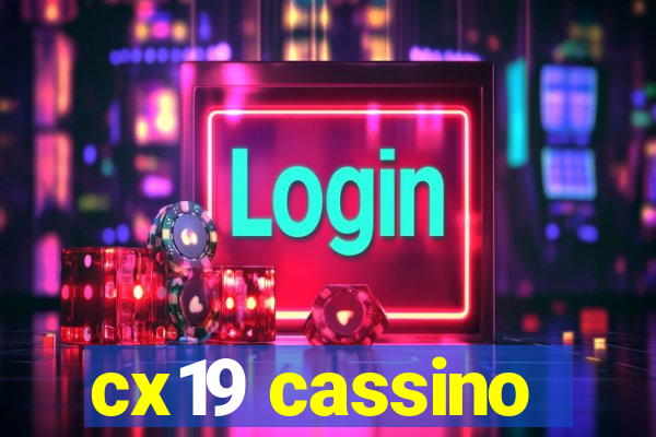 cx19 cassino