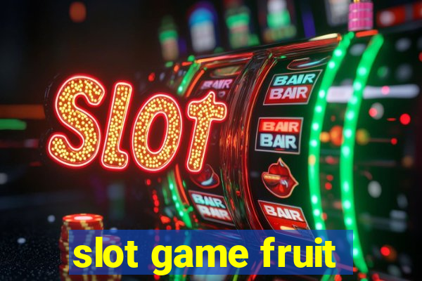 slot game fruit