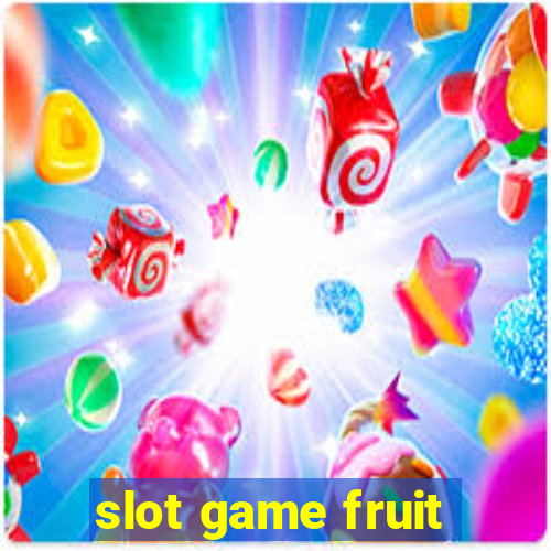 slot game fruit