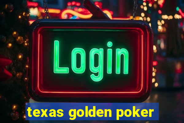 texas golden poker