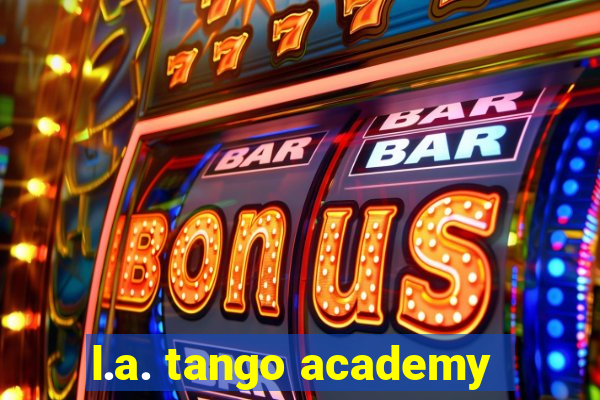 l.a. tango academy