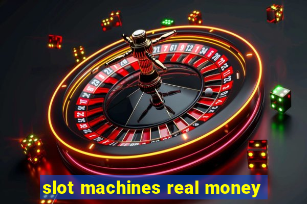 slot machines real money