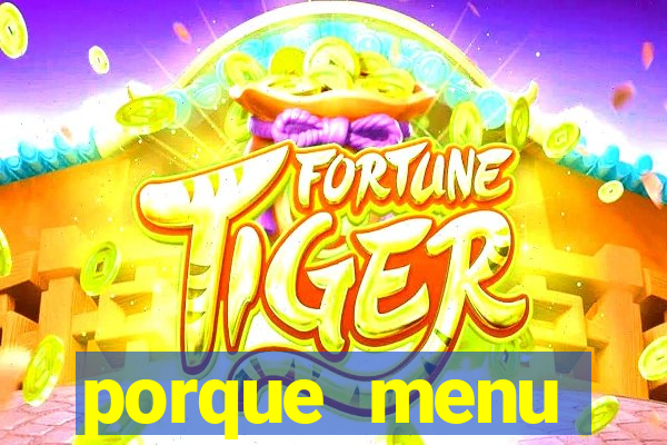 porque menu selvagem acabou