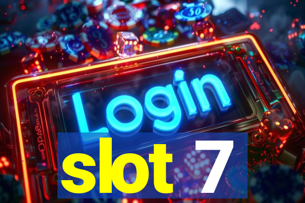 slot 7