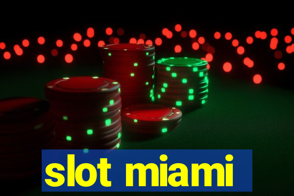 slot miami