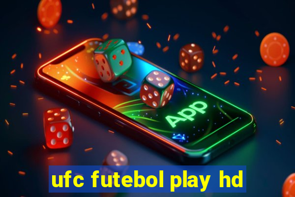 ufc futebol play hd