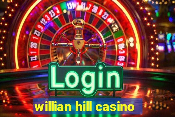 willian hill casino