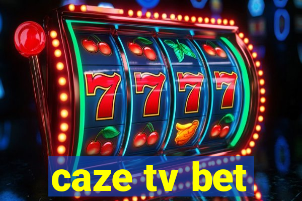 caze tv bet